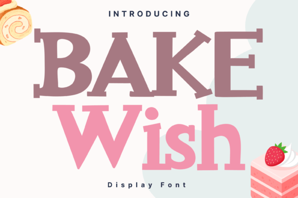 Bake Wish: The Handwritten Typeface That Elevates Digital Branding