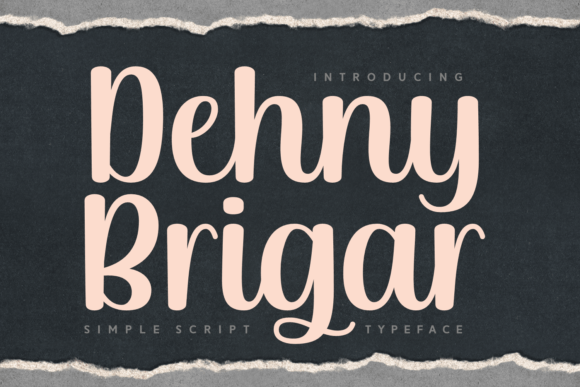 Dehny Brigar: The Authentic Script Typeface for Real Branding Projects